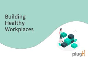 Building healthy workplaces