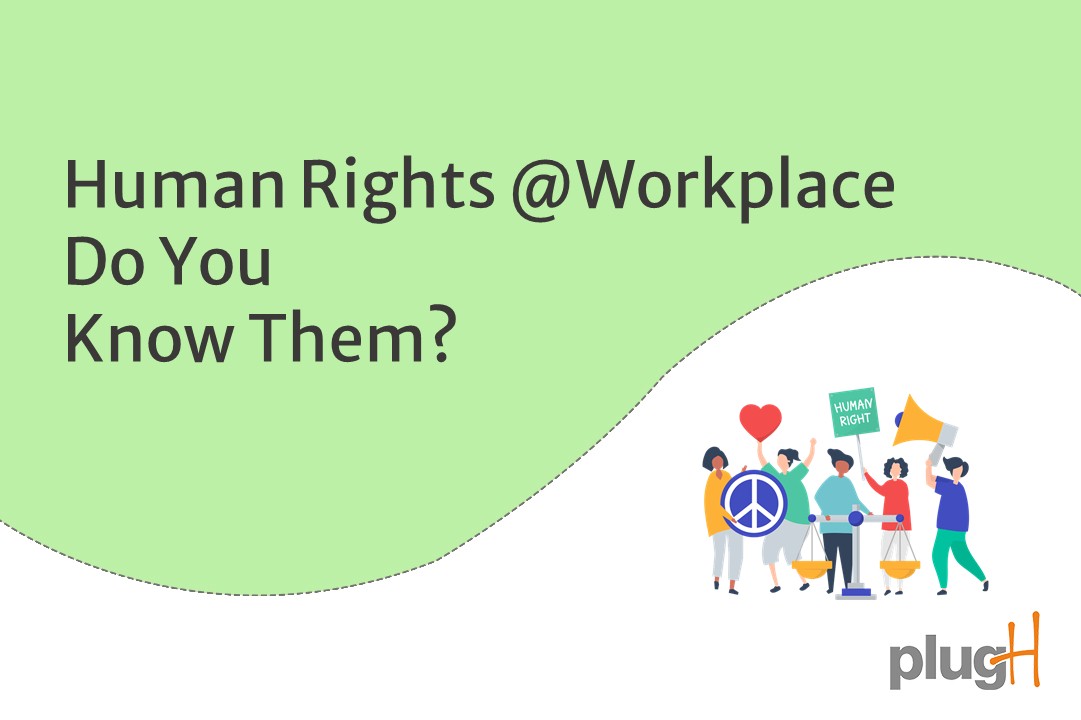 You are currently viewing Human Rights @ Workplace! Do you know them?