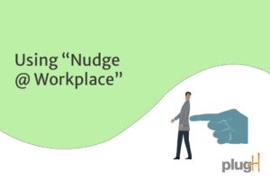 Using Nudge at the workplace