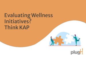Read more about the article Evaluating Wellness Initiatives? Think KAP
