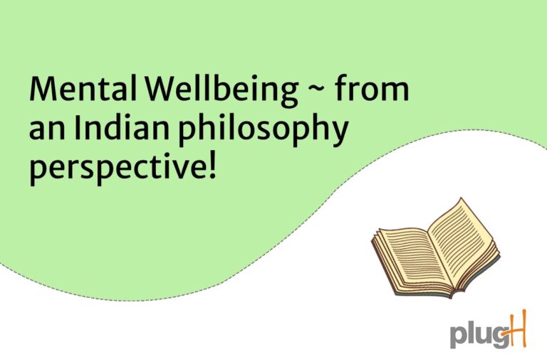 Read more about the article Mental Wellbeing ~ from an Indian philosophy perspective!
