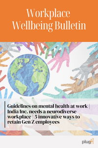 Guidelines on mental health at work. India Inc. needs a neurodiverse workplace. 5 innovative ways to retain Gen Z employees.