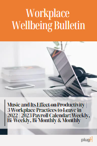 Music and Its Effect on Productivity | 3 Workplace Practices to Leave in 2022 | 2023 Payroll Calendar: Weekly, Bi-Weekly, Bi-Monthly & Monthly