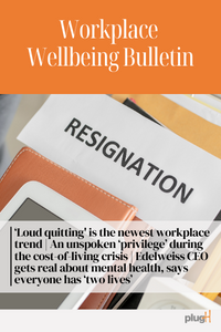 ‘Loud quitting' is the newest workplace trend | An unspoken ‘privilege’ during the cost-of-living crisis | Edelweiss CEO gets real about mental health, says everyone has ‘two lives’
