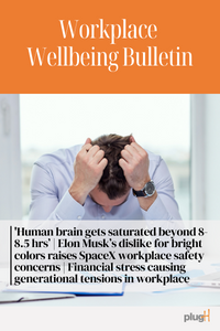 'Human brain gets saturated beyond 8-8.5 hrs’ | Elon Musk’s dislike for bright colors raises SpaceX workplace safety concerns | Financial stress causing generational tensions in workplace