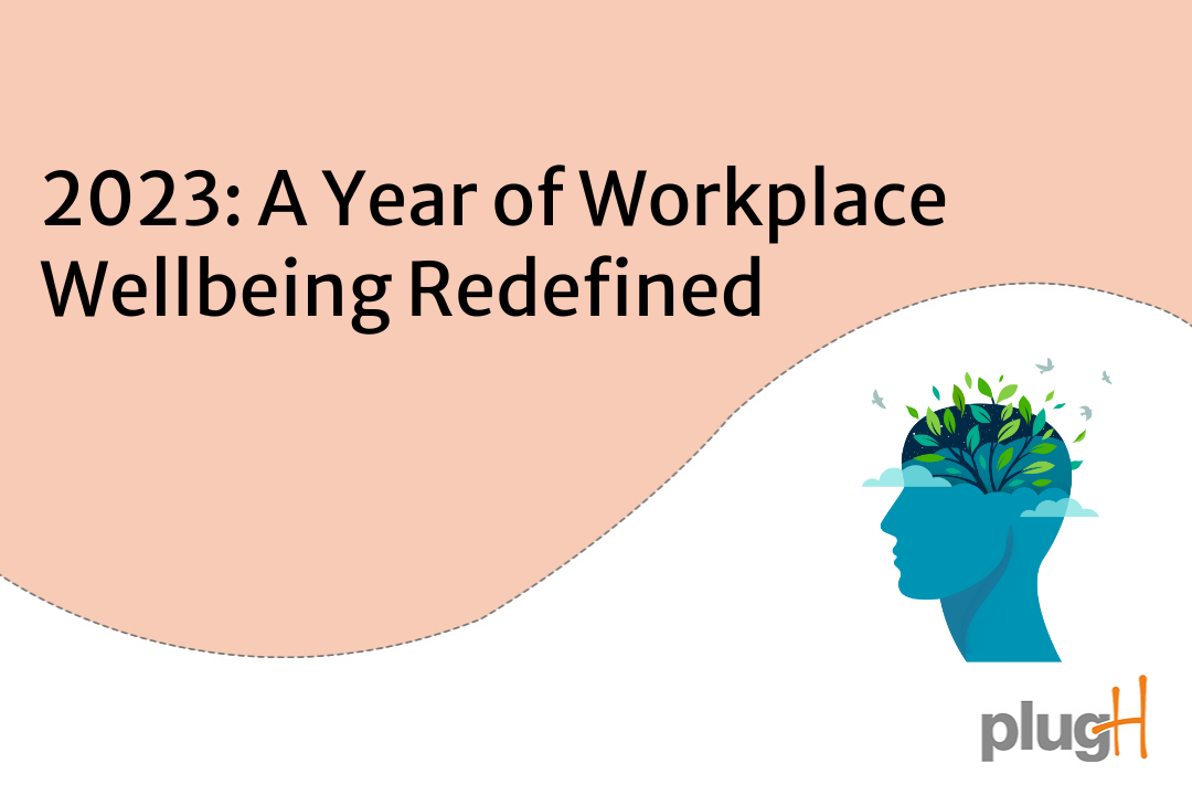 You are currently viewing 2023: A Year of Workplace Wellbeing Redefined