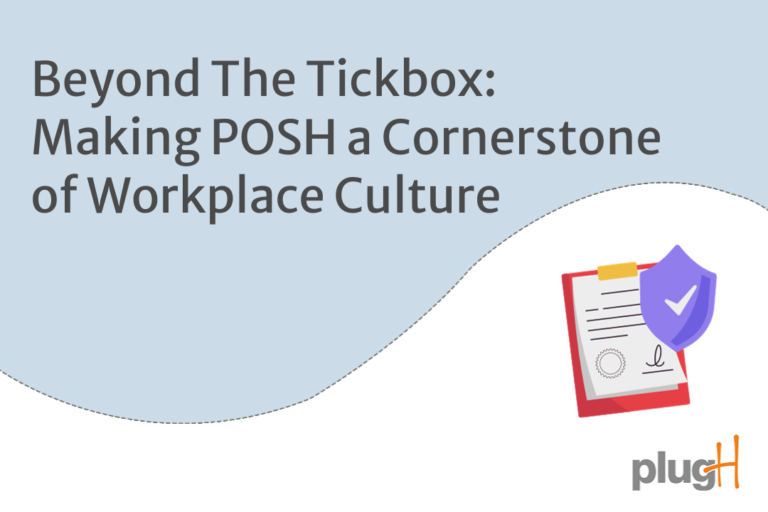 Read more about the article Beyond The Tickbox: Making POSH a Cornerstone of Workplace Culture