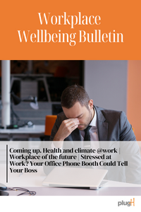 Coming up. Health and climate @work | Workplace of the future | Stressed at Work? Your Office Phone Booth Could Tell Your Boss