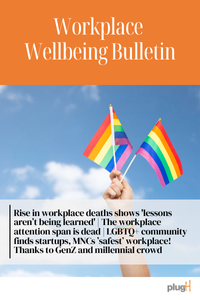 Rise in workplace deaths shows 'lessons aren’t being learned' | The workplace attention span is dead | LGBTQ+ community finds startups, MNCs ’safest’ workplace! Thanks to GenZ and millennial crowd