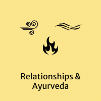 Relationships and ayurveda. rewiring for resilience.